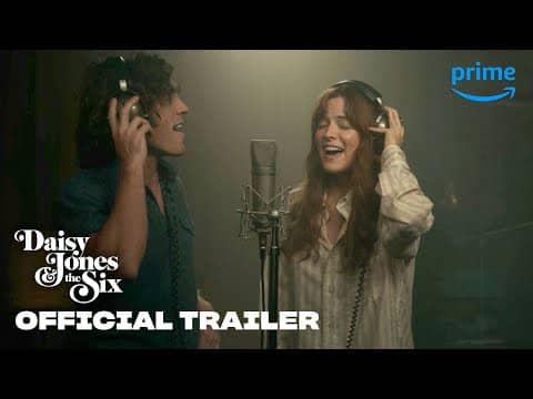 Video Daisy Jones & the Six - Official Trailer | Prime Video